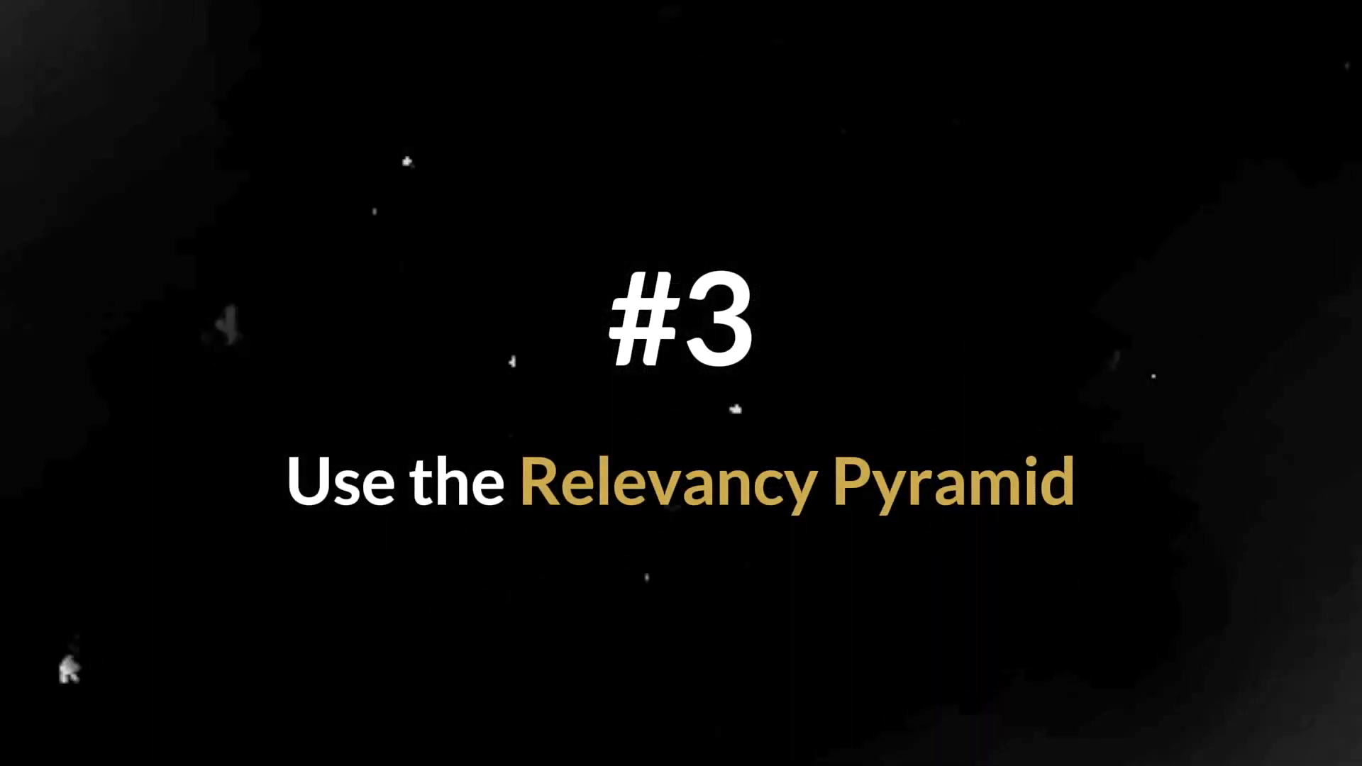 Digital Reach #3 Use the Relevancy Pyramid
