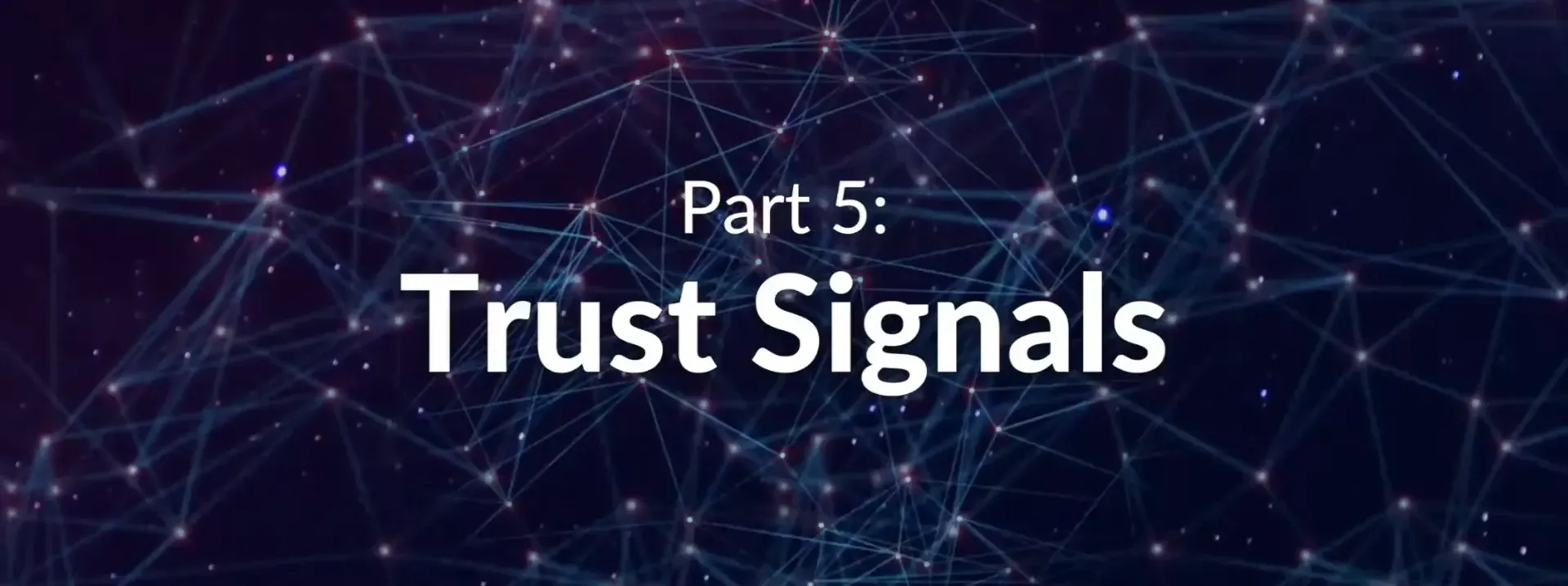 Introduction to Trust Signals