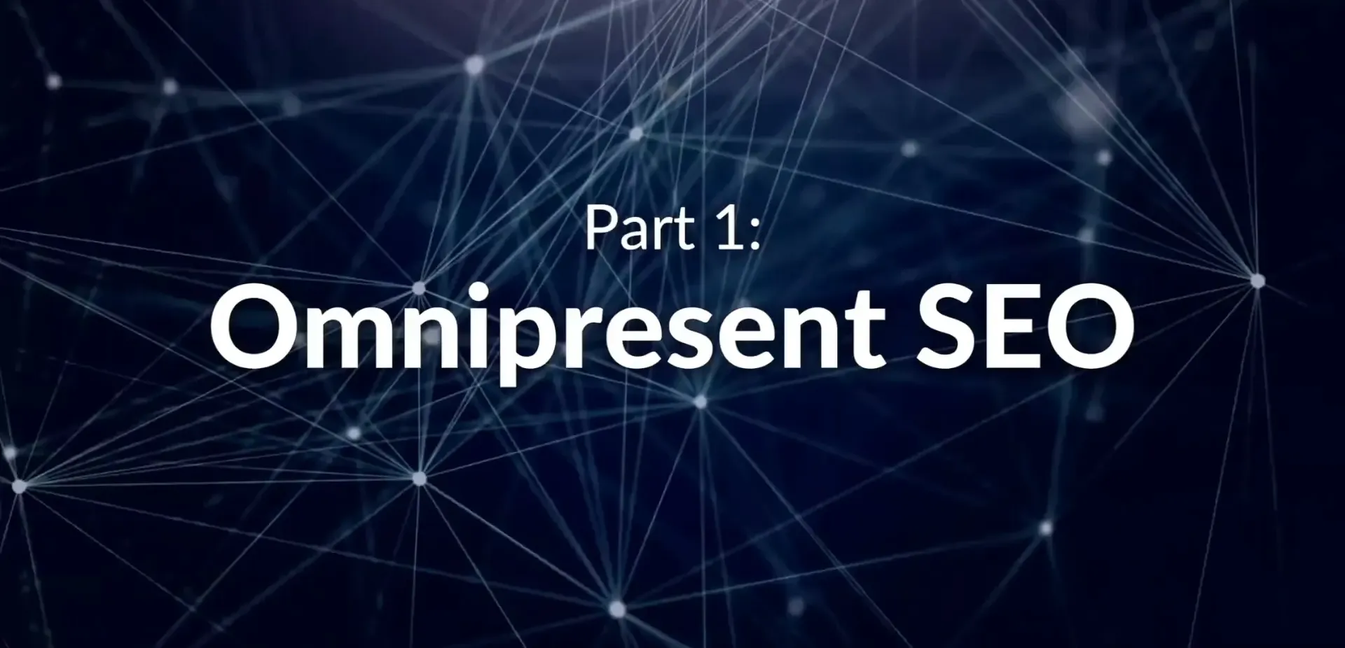 Understanding Omnipresent SEO